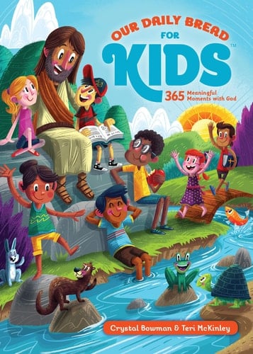 Our Daily Bread for Kids 365 Meaningful Moments with God (a Daily Devotional with Bite-Size Devotions for Children Ages 6-10)