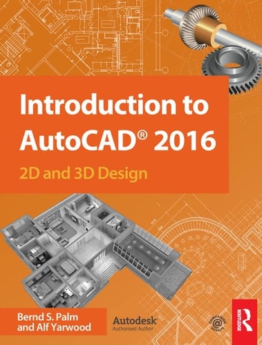 Introduction to AutoCAD 2016 2D and 3D Design