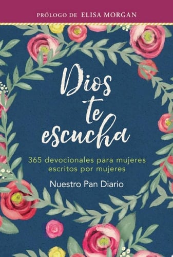 Dios te escucha 365 devocionales de mujeres para mujeres