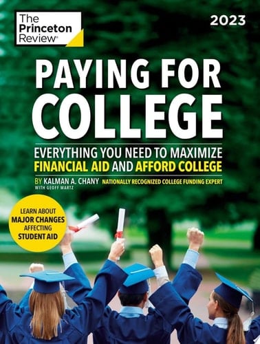Paying for College, 2023 Everything You Need to Maximize Financial Aid and Afford College