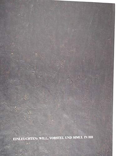 Einleuchten Will, Vorstel & Simul in HH : 11. November 1989 bis 18. Februar 1990