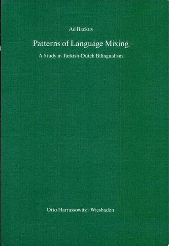 Patterns of Language Mixing A Study in Turkish-Dutch Bilingualism