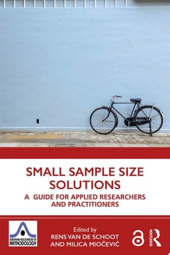 Small Sample Size Solutions A Guide for Applied Researchers and Practitioners