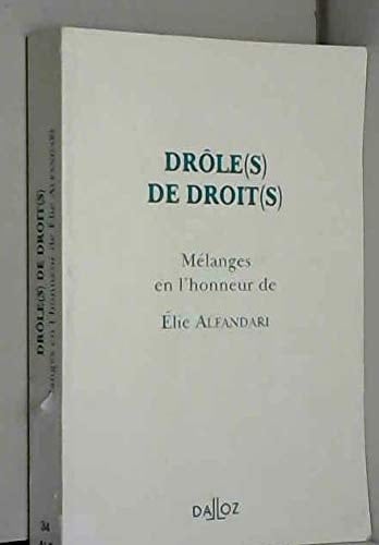 Drôle(s) de droit(s) mélanges en l'honneur de Elie Alfandari
