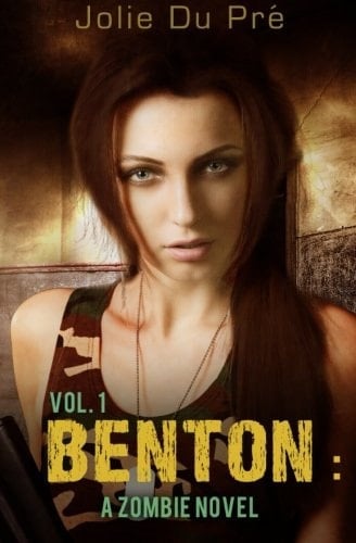 Benton A Zombie Novel