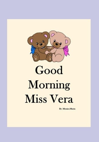 Good Morning Miss Vera