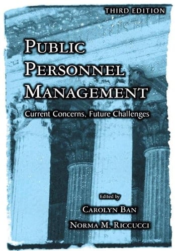 Public Personnel Management Current Concerns, Future Challenges