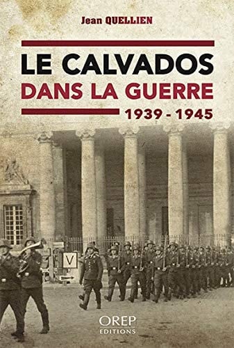 Le Calvados dans la guerre 1939-1945