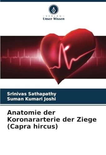 Anatomie der Koronararterie der Ziege (Capra hircus) (German Edition)