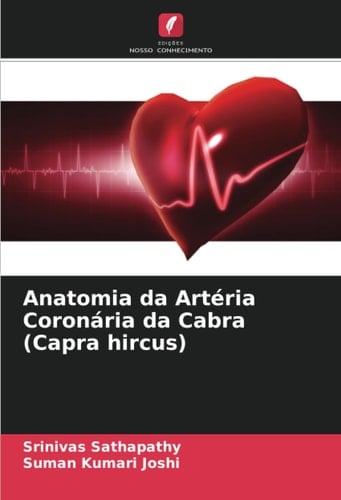 Anatomia da Artéria Coronária da Cabra (Capra hircus) (Portuguese Edition)