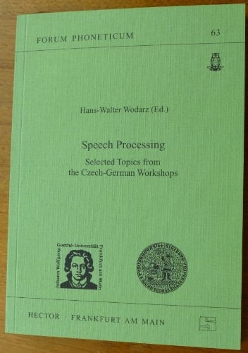 Speech processing: Selected topics from the Czech-German workshops (Forum phoneticum)