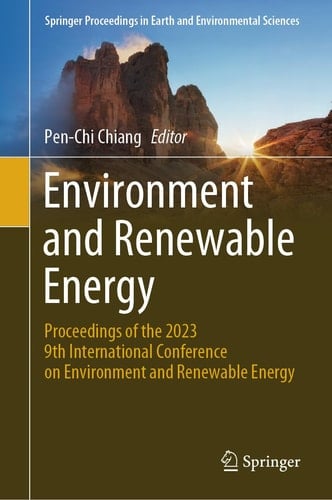 Environment and Renewable Energy Proceedings of the 2023 9th International Conference on Environment and Renewable Energy