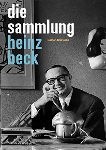 Die Sammlung Heinz Beck