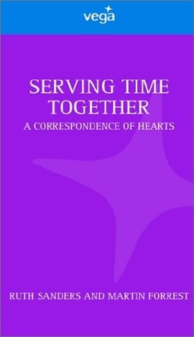 Serving Time Together A Correspondence of Hearts