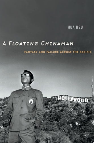 A Floating Chinaman Fantasy and Failure Across the Pacific