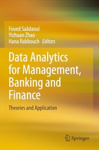Data Analytics for Management, Banking and Finance Theories and Application