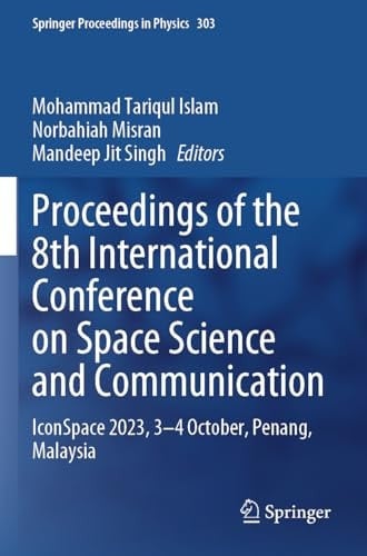 Proceedings of the 8th International Conference on Space Science and Communication IconSpace 2023, 3–4 October, Penang, Malaysia