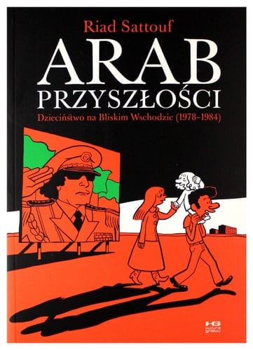Arab przyszlosci: Dzieciństwo na Bliskim Wschodzie 1978-1984