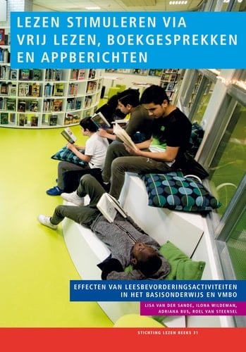 Lezen stimuleren via vrij lezen, boekgesprekken en appberichten effecten van leesbevorderingsactiviteiten in het basisonderwijs en vmbo : onderzoek in het kader van een evaluatie van de Bibliotheek op school