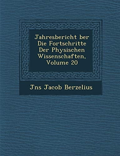 Jahresbericht Ber Die Fortschritte Der Physischen Wissenschaften, Volume 20 (German Edition)