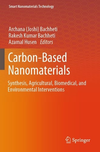 Carbon-Based Nanomaterials Synthesis, Agricultural, Biomedical, and Environmental Interventions
