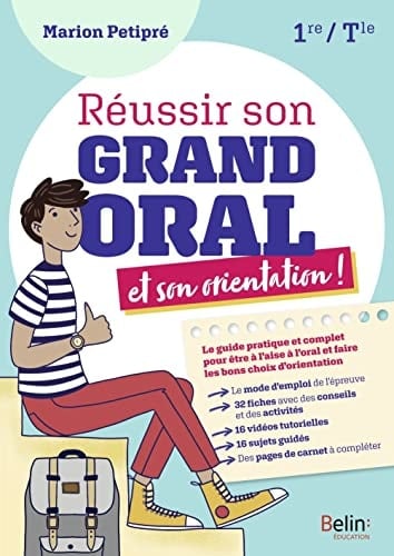 Réussir son grand oral et son orientation 1re Tle