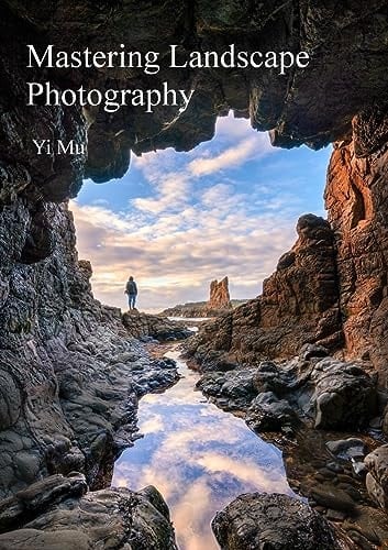 Mastering Landscape Photography