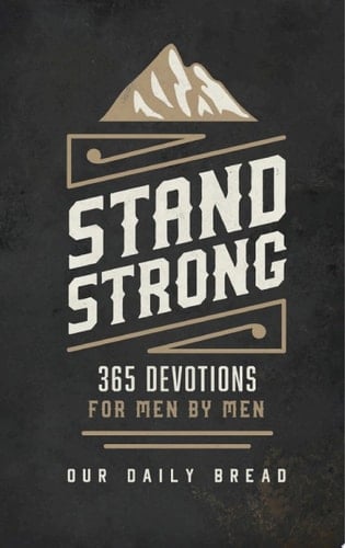 Stand Strong 365 Devotions for Men by Men