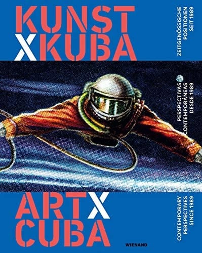 Art x Cuba contemporary perspectives since 1989