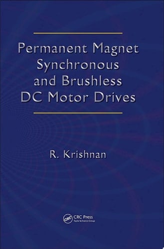 Permanent Magnet Synchronous and Brushless DC Motor Drives