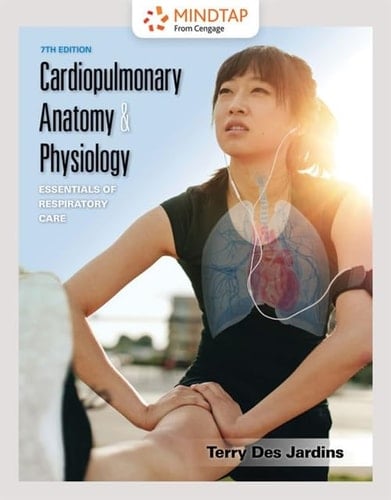MindTap for Des Jardins' Cardiopulmonary Anatomy & Physiology, 2 terms Printed Access Card