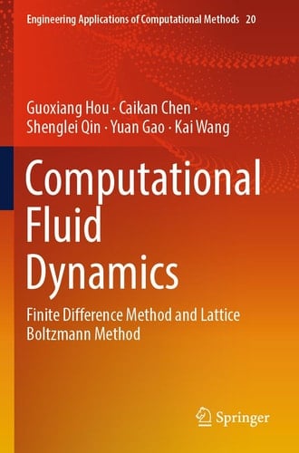 Computational Fluid Dynamics Finite Difference Method and Lattice Boltzmann Method