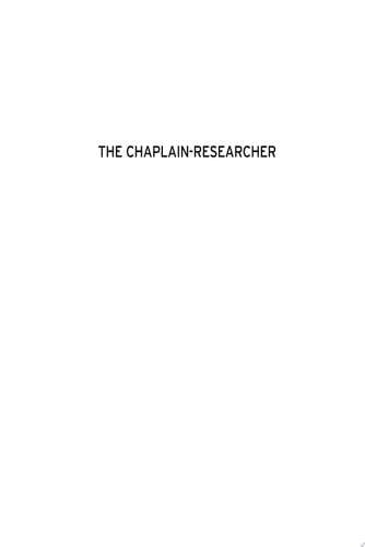 The Chaplain-Researcher The Perceived Impact Of Participation In A Dutch Research Project On Chaplains’ Professionalism