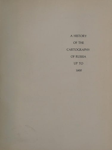 A History of Russian Cartography Up to 1800