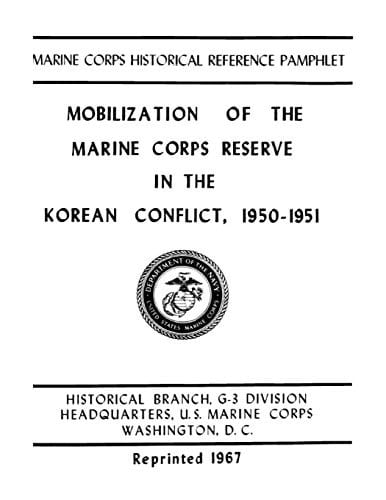 Mobilization of the Marine Corps Reserve in the Korean Conflict, 1950-1951