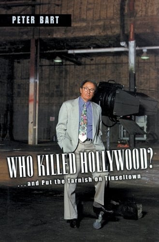 Who Killed Hollywood?... and Put the Tarnish on Tinseltown