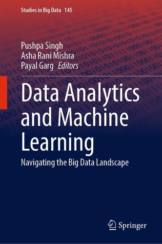 Data Analytics and Machine Learning Navigating the Big Data Landscape