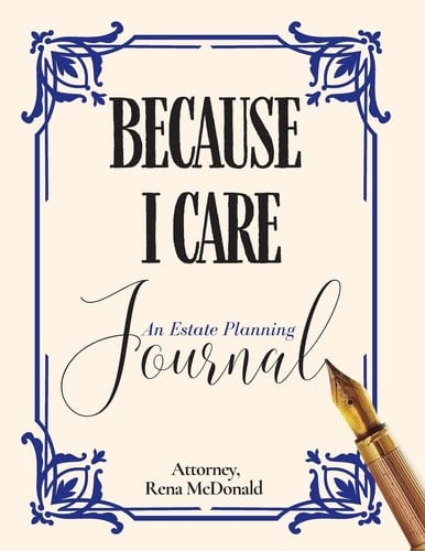 Because I Care An Estate Planning Guide
