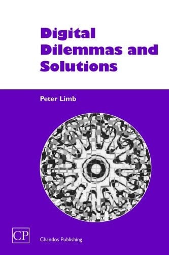 Digital Dilemmas and Solutions (Chandos Information Professional Series)