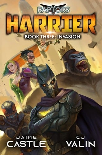Harrier 3: Invasion: (A Superhero Adventure Series) (Raptors)