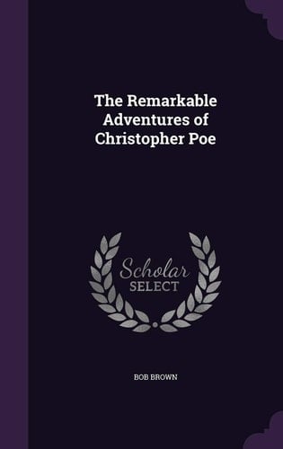 The Remarkable Adventures of Christopher Poe