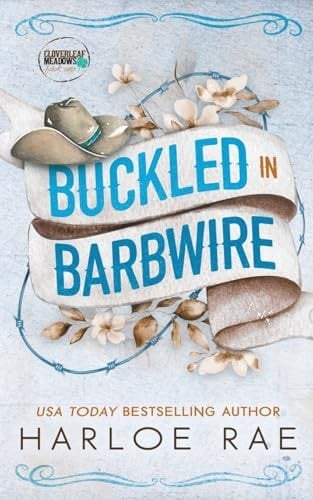 Buckled in Barbwire An Enemies to Lovers Small Town Standalone Romance
