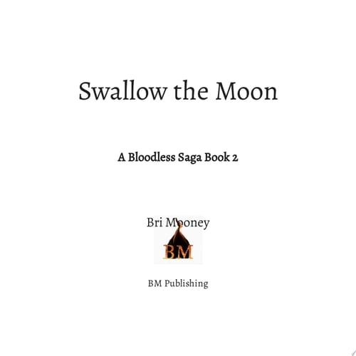 Swallow the Moon A Bloodless Saga book 2