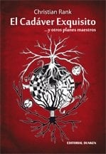 El cadáver exquisito ...y otros planes maestros (Narrativa - Cuento)