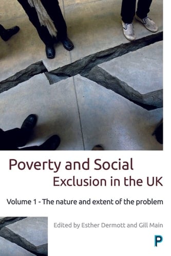Poverty and Social Exclusion in the UK Volume 1 - The Nature and Extent of the Problem