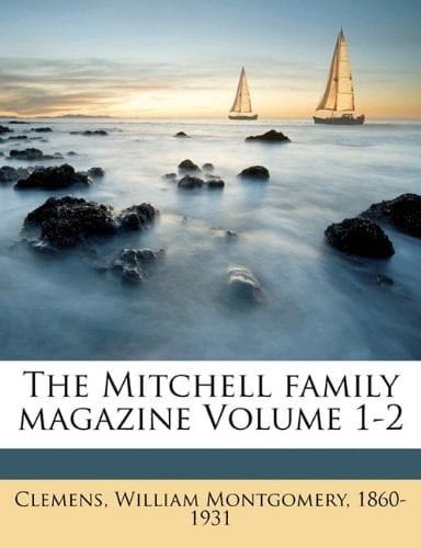 The Mitchell family magazine Volume 1-2
