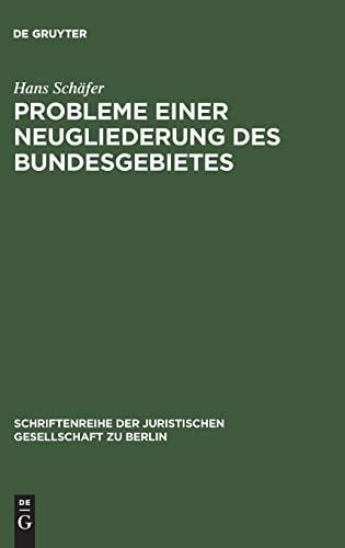 Probleme einer Neugleiderung des Bundesgebietes Vortrag gehalten vor der Berliner Juristischen Gesellschaft am 1. Februar 1963