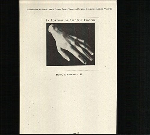 La fortune de Frédéric Chopin Dijon, 20 novembre 1991