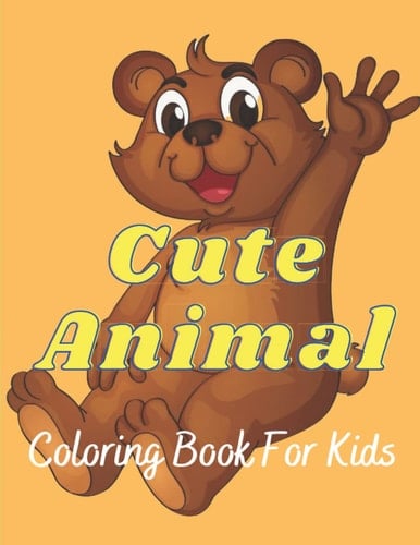 Cute Animal Coloring Book For Kids: Fun And Easy Coloring Pages in Cute Style With Dinosaur, Cat, rabbit, Monkey, Elephant, Horse, Llama, Bear And Many More For Girls & Boys Kids Ages 4-8