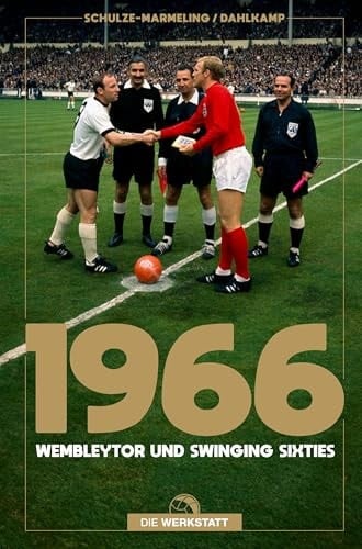 1966 Wembleytor und Swinging Sixties